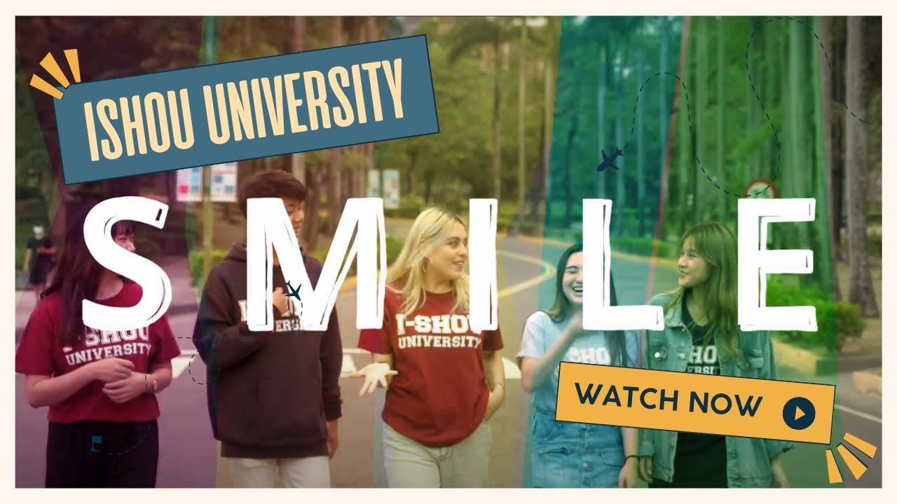 SMILE at your bright future - Part Two | I Shou University, Taiwan