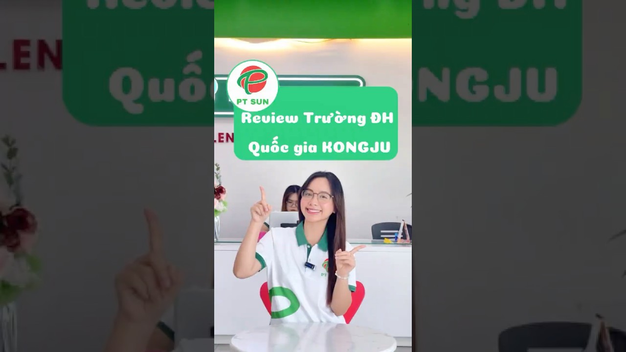 Review Đại Học Quốc Gia Kongju | Trường Công Lập Hàn Quốc Học Phí Rẻ, Chất Lượng Cao